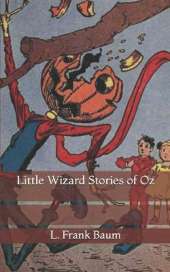 Little Wizard Stories of Oz