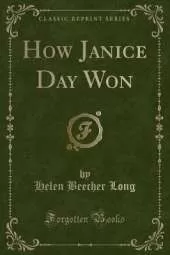How Janice Day Won (Classic Reprint)