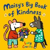 Maisy's Big Book of Kindness: All about giving and sharing – a perfect gift for toddlers!