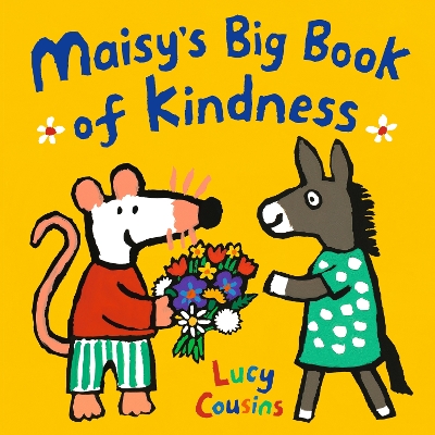 Maisy's Big Book of Kindness: All about giving and sharing – a perfect gift for toddlers!