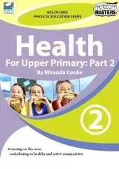 Health for Upper Primary: Part 2