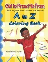Get to Know Me From A to Z: Black Boys are More Than the Skin You See!: Coloring Book