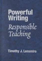 Powerful Writing, Responsible Teaching