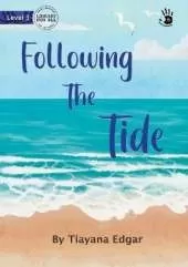 Following The Tide - Our Yarning