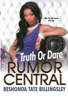 Truth Or Dare: The Rumor Central Series