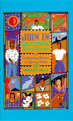 Join in: Multiethnic Short Stories by Outstanding Writers for Young Adults