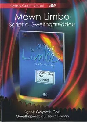 Mewn Limbo: Sgript a Gweithgareddau