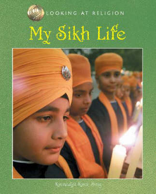 Looking at Religion: My Sikh Life