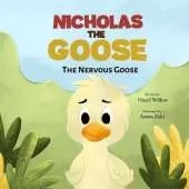 Nicholas the Goose: Nicholas the Nervous Goose