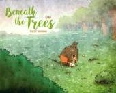 Beneath the Trees