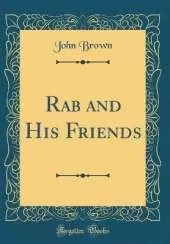 Rab and His Friends (Classic Reprint)
