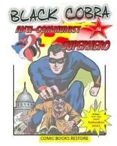 Superhero comic book: BLACK COBRA, ANTI-COMMUNIST SUPERHERO: America's champion of justice - Restored version 2021