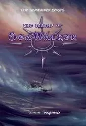 The Legend of SeaWalker: A Novel