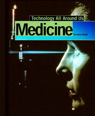 Technology All Around Us: Medicine