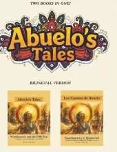 Abuelo's Tales: Nanahuatzin and the Fifth Sun / Quinto Sol - Bilingual Edition!