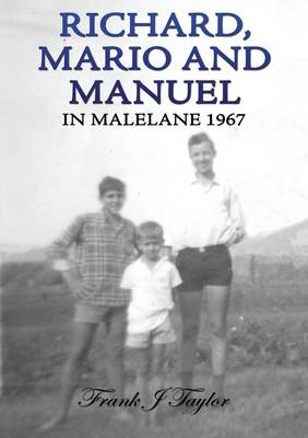 Richard, Mario and Manuel in Malelane 1967