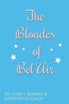 The Blondes of Bel Air