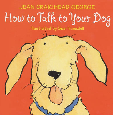 How to Talk to Your Dog