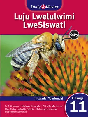 Study & Master Luju Lwelulwimi Lwesiswati: Incwadzi Yemfundzi Libanga Le-11