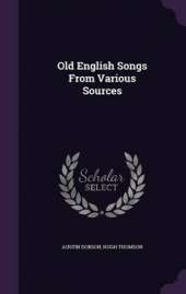 Old English Songs From Various Sources