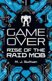 Game Over: Rise of the Raid Mob