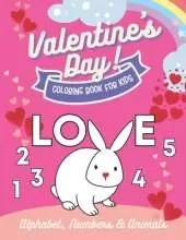 Valentine's day coloring book for kids: alphabet, numbers and animals