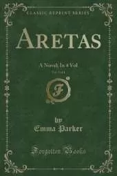 Aretas, Vol. 2 of 4: A Novel; In 4 Vol (Classic Reprint)