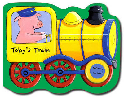 Things That Go: Toby's Train