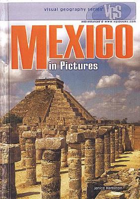 Mexico In Pictures: Visual Geography Series