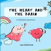The Heart And The Brain: A Meditation Adventure