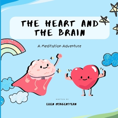 The Heart And The Brain: A Meditation Adventure