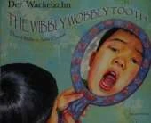 The Wibbly Wobbly Tooth in German and English
