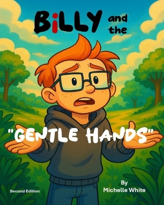 Billy and the Gentle Hands (2nd Edition)