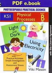 KS1 Physical Processes: Photocopiable Practical Science