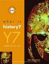 What is History? Year 7 Pupil's Book