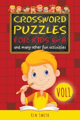 Crossword Puzzles for Kids 6-8: and many other fun activities