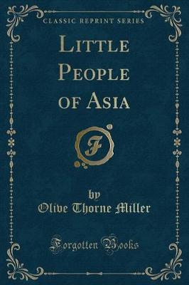 Little People of Asia (Classic Reprint)