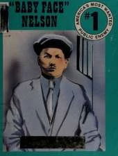 Public Enemy Number One: Baby Face Nelson