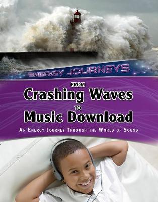 From Crashing Waves to Music Download: An energy journey through the world of sound