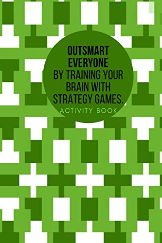 Outsmart everyone by training your brain with Strategy Games.