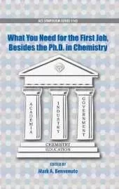 What You Need For the First Job, Besides the PhD in Chemistry