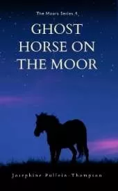 Ghost Horse on the Moor
