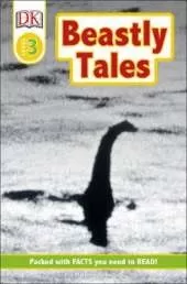 DK Readers L3: Beastly Tales: Yeti, Bigfoot, and the Loch Ness Monster