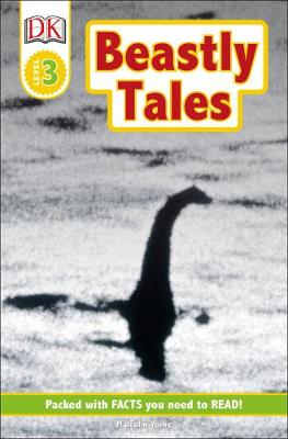 DK Readers L3: Beastly Tales: Yeti, Bigfoot, and the Loch Ness Monster