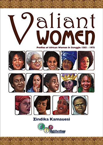 Valiant Women: Profile of African Women in the Struggle from 1583-1965