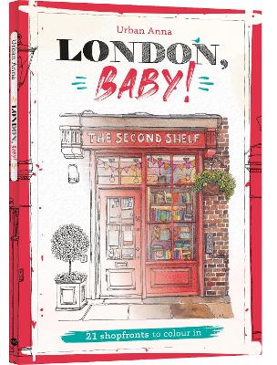 London, Baby!: 21 shopfronts to colour in