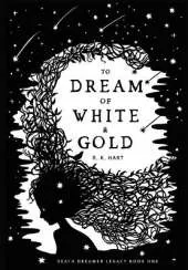 To Dream of White & Gold