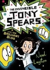The Invincible Tony Spears and the Brilliant Blob: Book 2