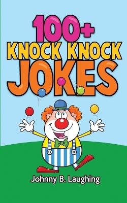 100+ Knock Knock Jokes: Funny Knock Knock Jokes for Kids