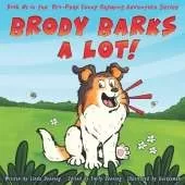 Brody Barks a Lot!